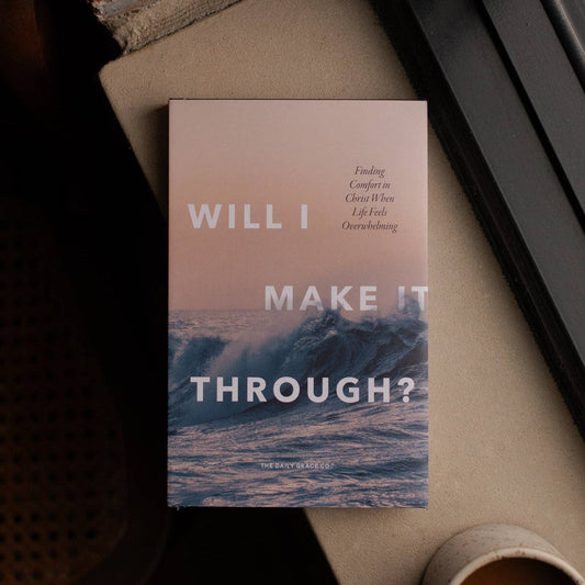 Will I Make It Through?