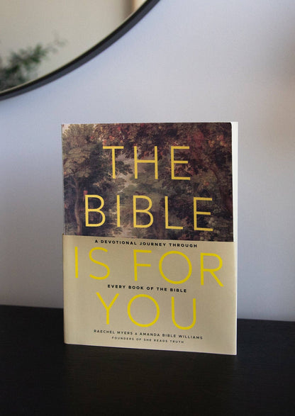 The Bible Is for You: A Devotional Journey Through Every Book of the Bible