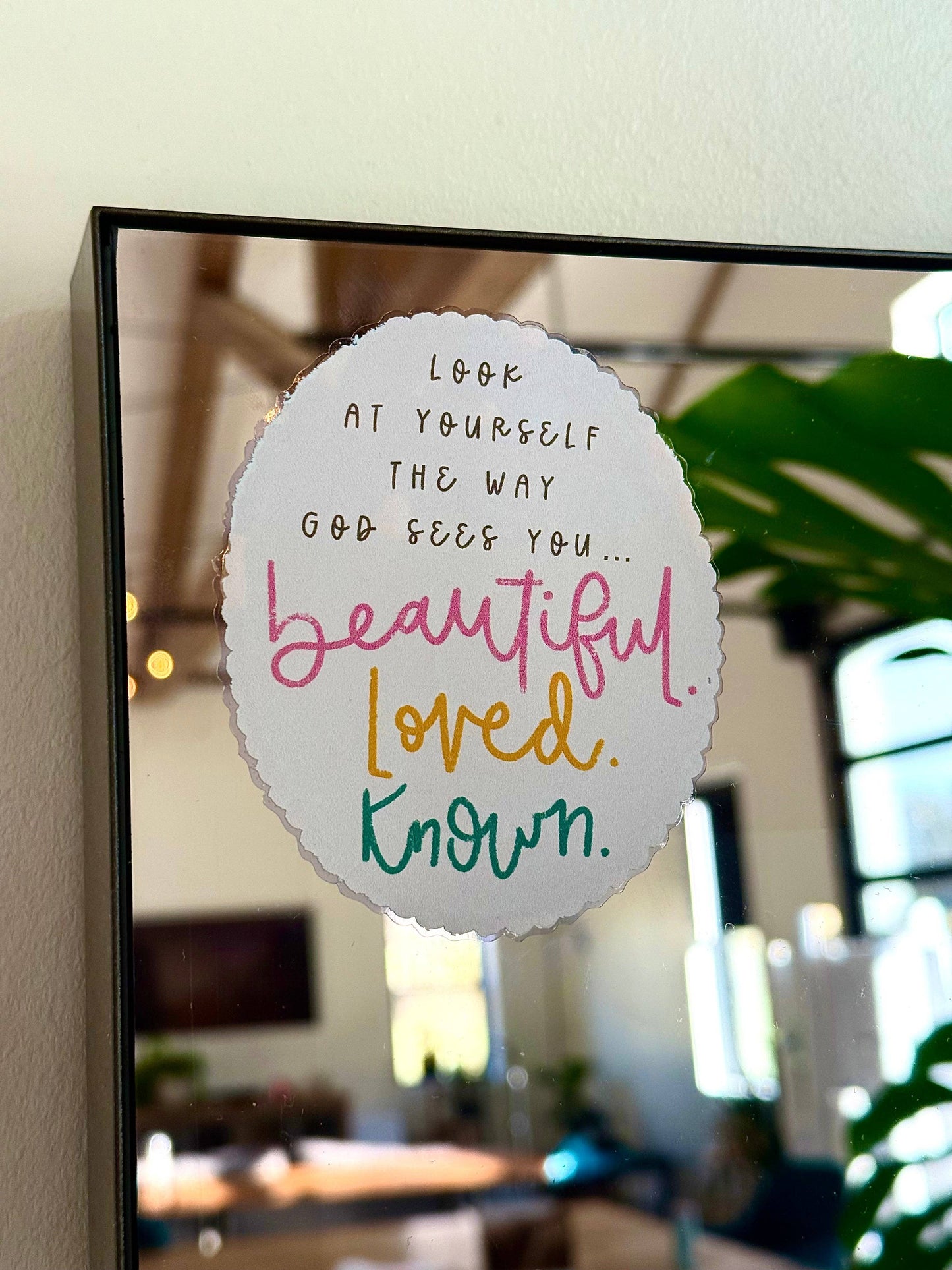 God sees you... Beautiful. Loved. Known. Mirror Cling