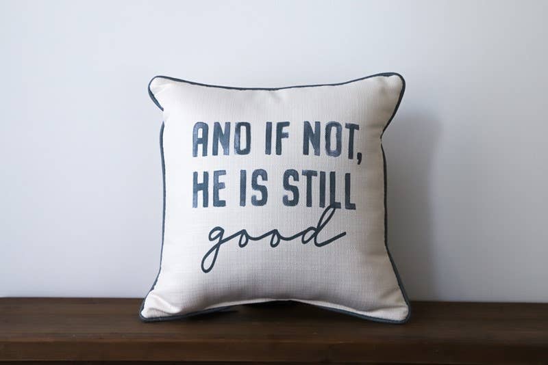 He is Still Good Seabreeze Piped Pillow