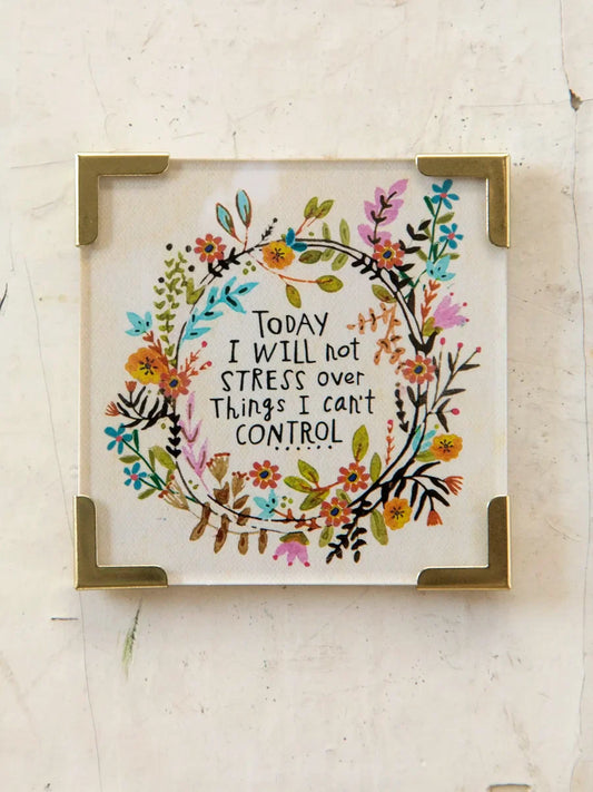 Corner Magnet Keepsake: Today I Will Not Stress