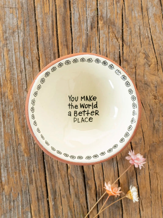 Tiny Trinket Dish- You Make World Better