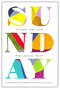 Sunday Matters by Paul David Tripp