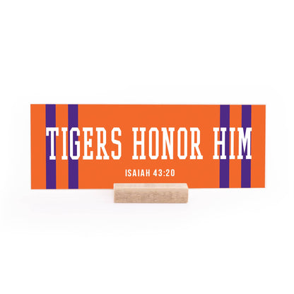 7.5 x 2.75" | School Spirit | Tigers Honor Him: White On Orange Text Background