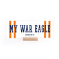 7.5 x 2.75" | School Spirit | My War Eagle