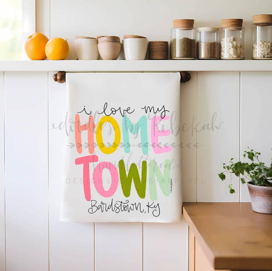 I Love My Hometown Custom Town Tea Towel