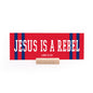 7.5 x 2.75" | School Spirit | Jesus Is A Rebel